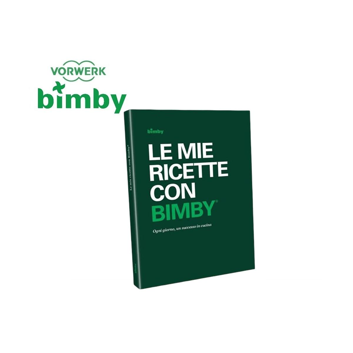 RICETTARIO BIMBY BASE ORIGINALE BIMBY TM5/6/7 " LE MIE RICETTE CON BIMBY "
